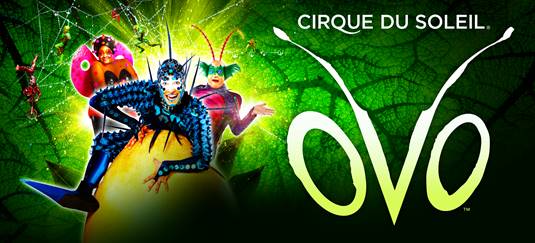 CANCELLED: Cirque du Soleil OVO 1:30pm